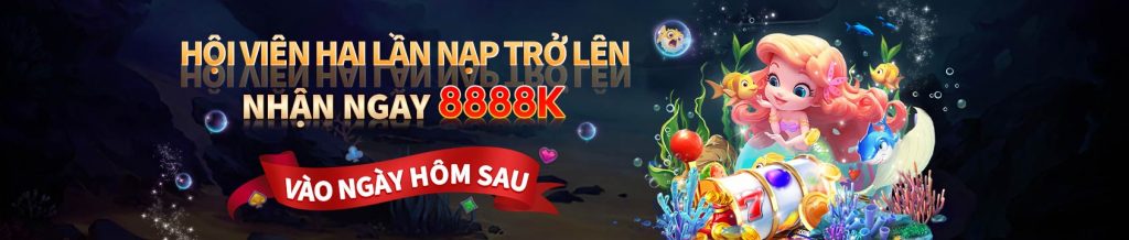 Hội viên 2 lần nạp trở lên thưởng tiền